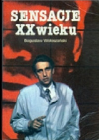 Bogusław Wołoszański — Sensacje XX Wieku