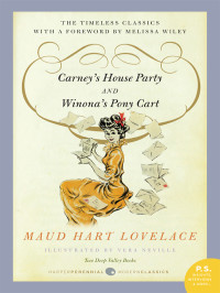 Maud Hart Lovelace — Carney's House Party and Winona's Pony Cart