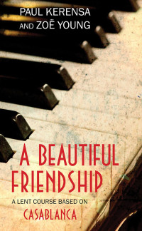 Paul Kerensa; — A Beautiful Friendship