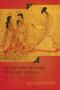 Anne Behnke Kinney — Exemplary Women of Early China