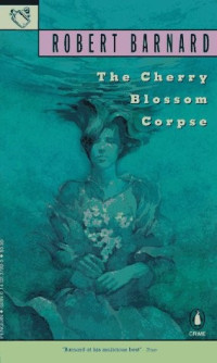 Robert Barnard — The Cherry Blossom Corpse