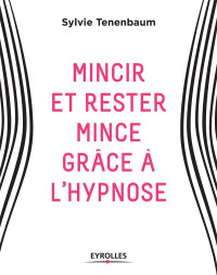 Sylvie Tenenbaum — Mincir et rester mince grâce à l'hypnose