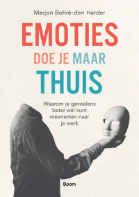 Marjon Bohré-den Harder — Emoties doe je maar thuis