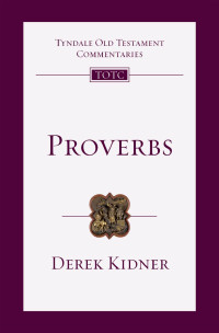 Derek Kidner — Proverbs