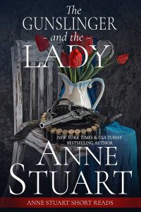 Anne Stuart — The Gunslinger and the Lady