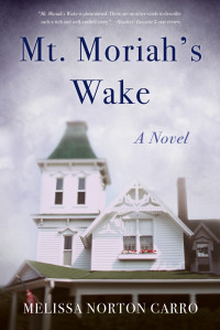 Melissa Norton Carro — Mt. Moriah's Wake