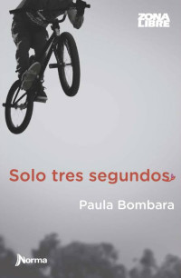 Paula Bombara — Solo tres segundos