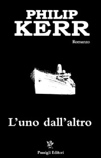 Philip Kerr — L'uno dall' altro