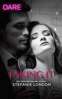 Stefanie London — Faking It