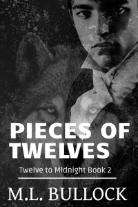 M. L. Bullock — Pieces of Twelves (Twelve to Midnight Book 2)