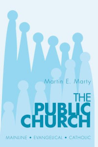 Martin E. Marty; — The Public Church