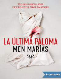 Men Marías — LA ÚLTIMA PALOMA