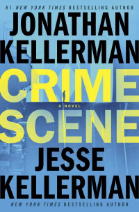 Jonathan Kellerman & Jesse Kellerman — Crime Scene