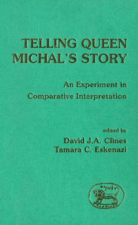 David J. A. Clines, Tamara Cohn Eskenazi — Telling Queen Michal's Story