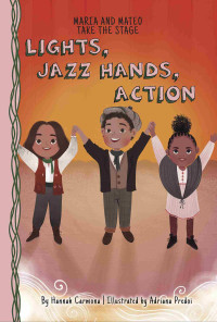 Hannah Carmona — Lights, Jazz Hands, Action