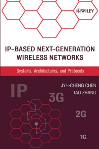 Jyh-Cheng Chen, Tao Zhang — IP-Based Next-Generation Wireless Networks: Systems, Architectures, and Protocols