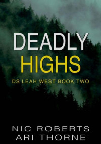 Nic Roberts — Deadly Highs