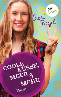 Sissi Flegel [Flegel, Sissi] — Coole Küsse, Meer & mehr: Fünfter Roman der Mimi-Reihe (German Edition)