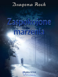 Dragona Rock — Zaspokojone marzenia