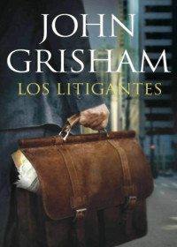 John Grisham — Los litigantes