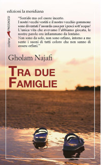 Gholam Najafi — Tra due famiglie