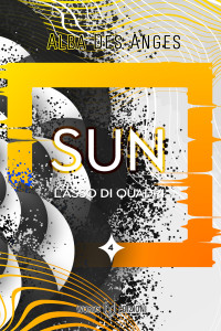 Des Anges, Alba — Sun: L'Asso di Quadri (Italian Edition)