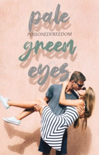poisonedfreedom — Pale green eyes