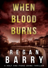 Regan Barry — When Blood Burns
