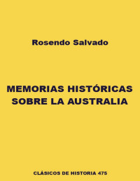 Rosendo Salvado — Memorias Históricas Sobre La Australia