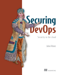 Julien Vehent — Securing DevOps: Security in the Cloud