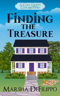 Marsha DeFilippo — Finding the Treasure: A Cozy Quilts Club Mystery