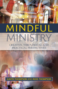 Judith Thompson; — Mindful Ministry