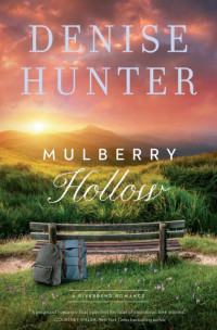 Denise Hunter — Mulberry Hollow (Riverbend Gap, North Carolina #2)