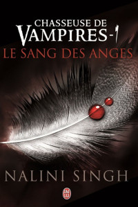 Singh, Nalini — Le sang des anges