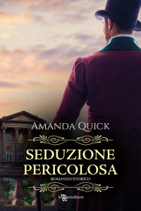 Amanda Quick — Seduzione pericolosa (Leggereditore) (Italian Edition)