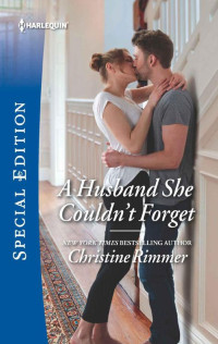 Christine Rimmer — A Husband She Couldn't Forget (The Bravos 0f Valentine Bay Book 5)