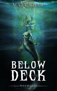 Shaw, Matt — Below Deck: Mermaids