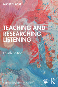 Michael Rost — Teaching and Researching Listening (4th Edition)