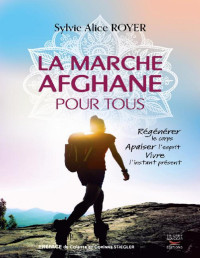 Sylvie Alice Royer — La marche afghane pour tous