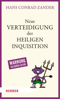 Hans Conrad Zander — Neue Verteidigung der Heiligen Inquisition