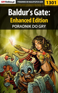 Piotr "MaxiM" Kulka — Baldur’s Gate: Enhanced Edition - poradnik do gry