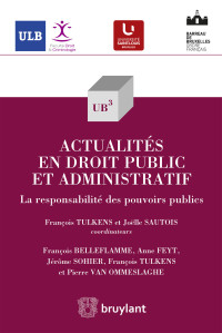 Franois Belleflamme;Anne Feyt;Jrme Sohier;Franois Tulkens;Pierre Van Ommeslaghe ; — Actualits en droit public et administratif