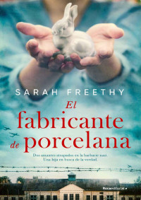 Freethy, Sarah — El fabricante de porcelana