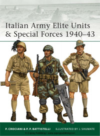 Pier Paolo Battistelli — Italian Army Elite Units & Special Forces 1940–43