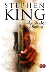 Stephen King — O Apanhador de Sonhos