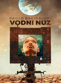 Paolo Bacigalupi — Vodní nůž