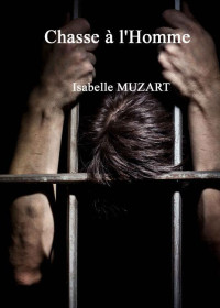 Isabelle Muzart [Muzart, Isabelle] — Chasse à l'homme