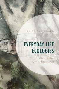 Alice Dal Gobbo; — Everyday Life Ecologies