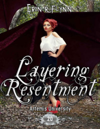 Erin R Flynn — Layering Resentment
