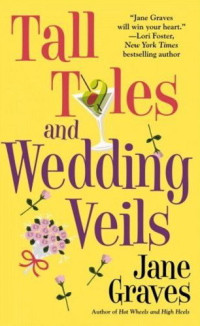 Jane Graves — Tall Tales and Wedding Veils